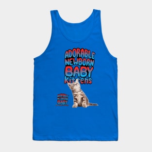 ADORABLE NEWBORN BABY KITTENS Tank Top